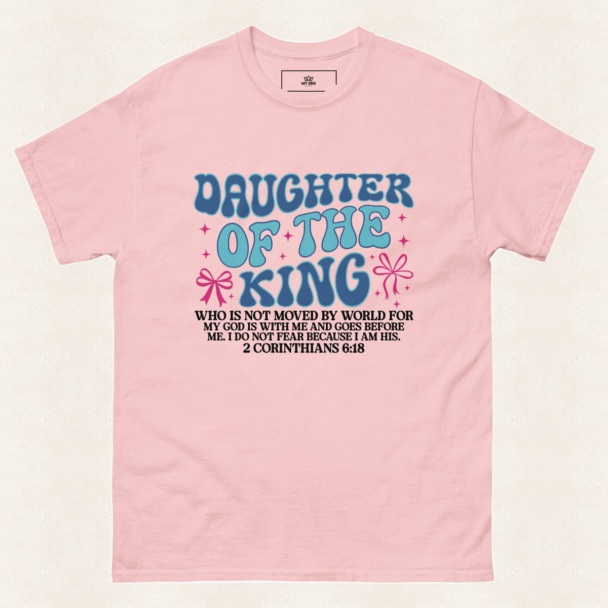 Daughter of the King Bible Verse Women's T-Shirt — original product and design — warm ivory background